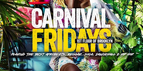 Carnival Fridays: An Afro-Caribbean Music Party at Brooklyn(1st Floor)