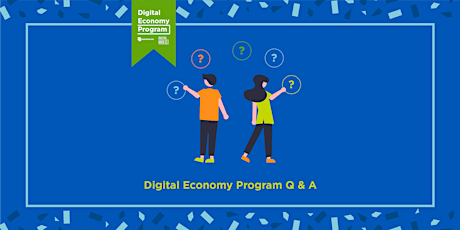 Digital Economy Program Q&A Tickets