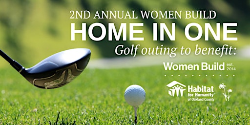 2nd Annual Women Build Home In One Golf Outing