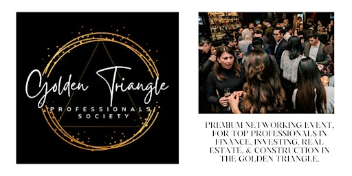 The Golden Triangle - Premium Networking Event.