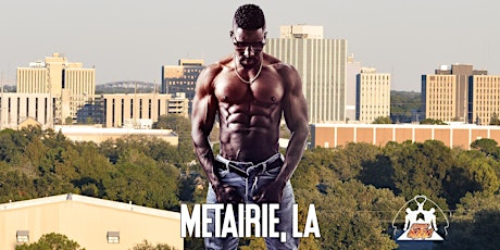 Ebony Men Black Male Revue Strip Clubs & Black Male Strippers Metairie, LA