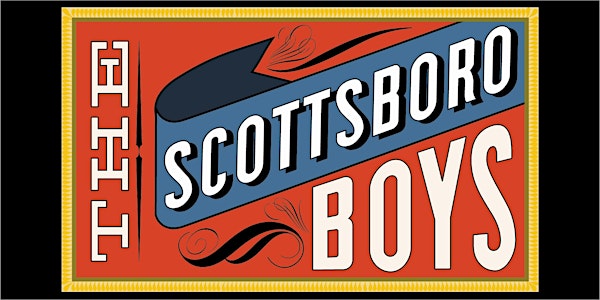 The Scottsboro Boys: An American Tragedy (Community Dialogue)
