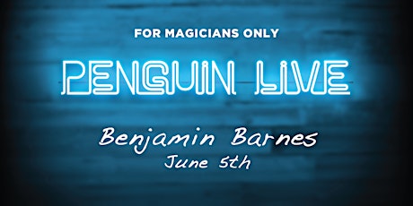 Benjamin Barnes - Magic Lecture - Magicians Only tickets