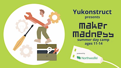 Maker Madness Summer Camp Ages 11-14 tickets