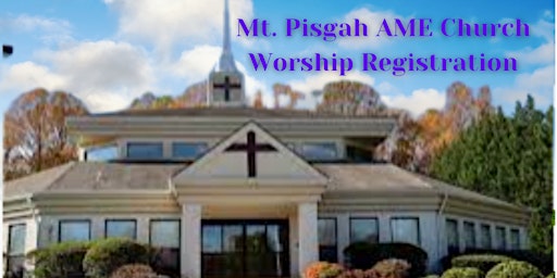 Mt. Pisgah AME Church Sunday Worship Registration
