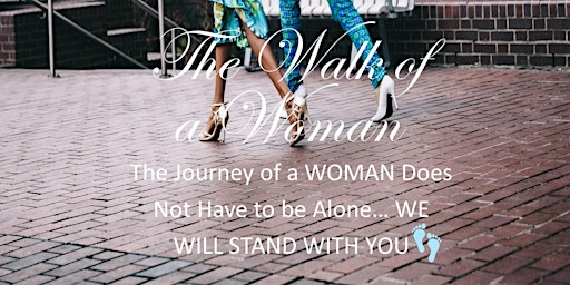 1st Thursday - The Walk of A Woman