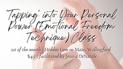 'Tapping' into Your Personal Power (Emotional Freedom Technique) Class