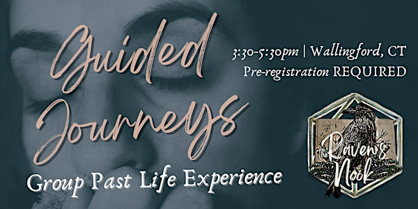 Guided Journey's: Group Past Life Session (Wallingford, CT)