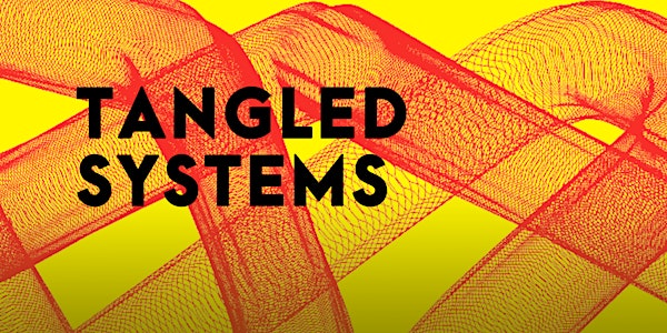 Tangled Systems | Goldsmiths MA ID 03 Graduate Show