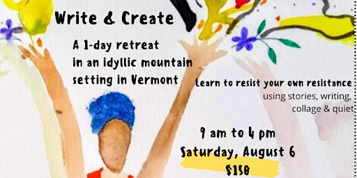 Write & Create: 1-day Retreat to Breakthrough Your Own Resistance