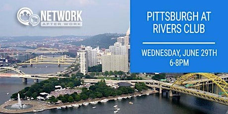 Network After Work Pittsburgh at Rivers Club tickets