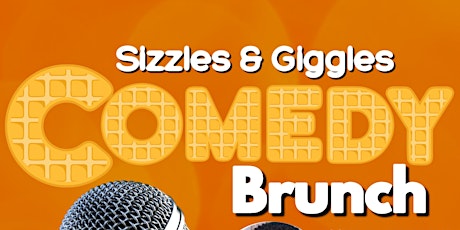 Sizzles & Giggles  Comedy Brunch primary image
