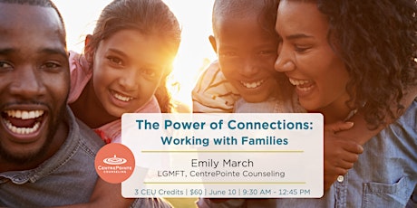The Power of Connection: Working with Families