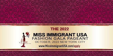 Fashion Gala Pageant Miss Immigrant USA 2022 tickets