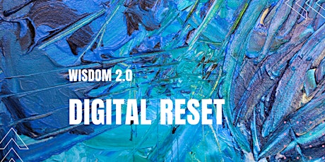 Imagen principal de Wisdom 2.0: Digital Reset
