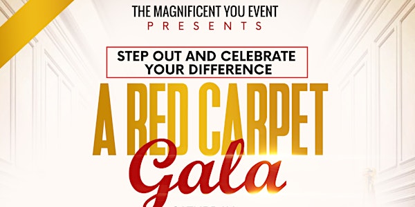 The Magnificent You- Celebrate your Difference with a red carpet entrance