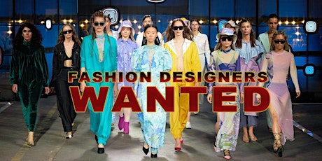 Fashion Designers Wanted tickets