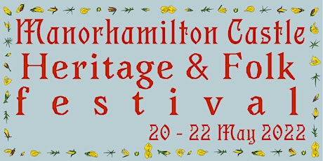 Manorhamilton Castle Heritage and Folk festival 20 tickets