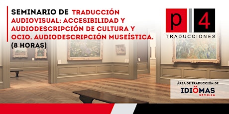 Imagen principal de Seminario Traducción: Accesibilidad y Audiodescripción Museística
