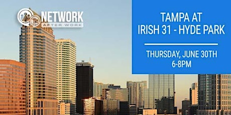 Network After Work Tampa at Irish 31 - Hyde Park tickets