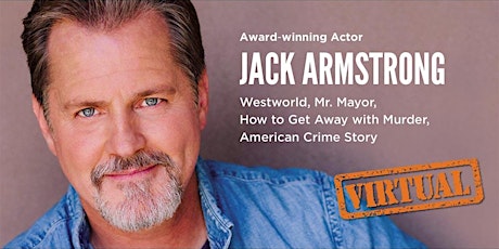 FREE VIRTUAL ACTING CLASS WITH JACK ARMSTRONG ingressos