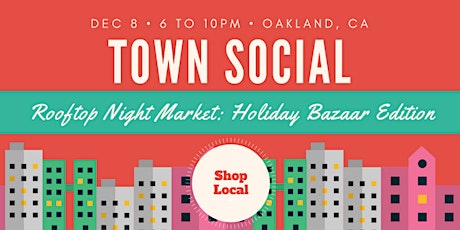Town Social: Rooftop Night Market - Holiday Bazaar Edition (Rain or Shine, It's Still On!) primary image