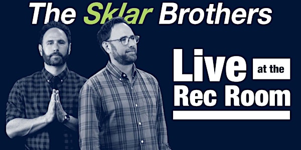The Sklar Brothers (Special Event)