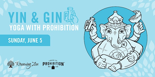 Yin & Gin | Yoga with Prohibition Liquor Co. x Roaming Zen