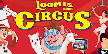 Loomis Bros. Circus  2022 Tour -  LAKE CITY, FL