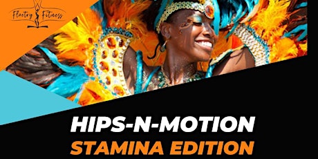 Hips-N-Motion:  STAMINA EDITION tickets
