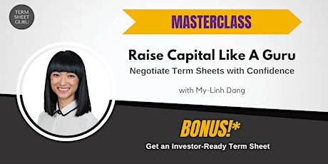 Masterclass: Raise Capital like a Guru (Term Sheet Negotiations) primary image