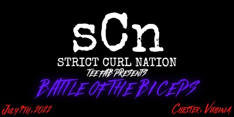 Strict Curl Nation: TeeFab Presents: Battle of the Biceps tickets