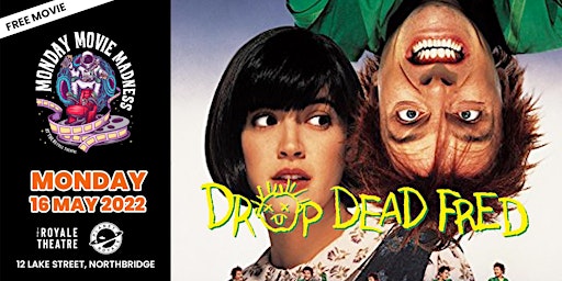 Drop Dead Fred - FREE screening