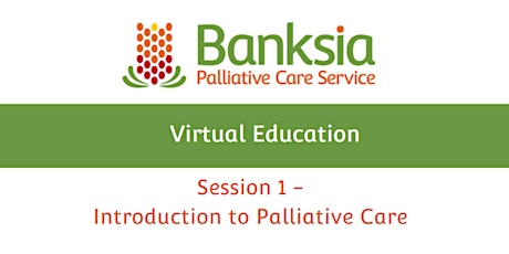 Session 1 - Virtual Education Course - Introduction to palliative care. tickets