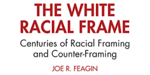 Book Discussion: The White Racial Frame