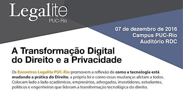 Encontro Legalite PUC-Rio: Transformação Digital do Direito e a Privacidade