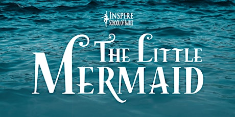 The Little Mermaid (Ballet) tickets