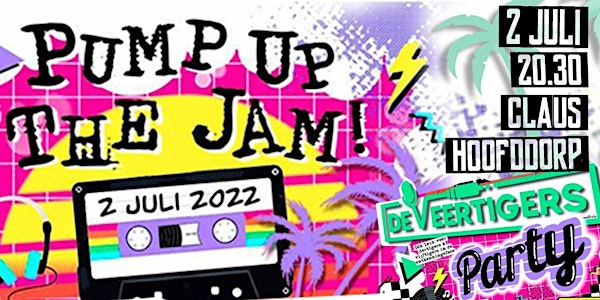 Pump Up The Jam! - De Veertigers Party