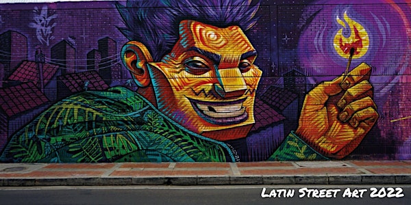Latin Street Art May & June 2022
