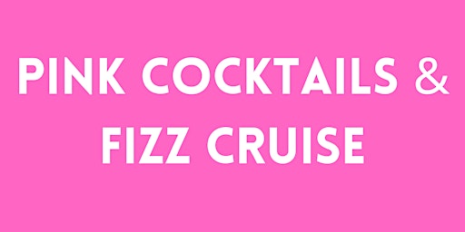(SOLD OUT) 'Pink Cocktails & Fizz Cruise' & 90's Hits -1pm The Liquorists