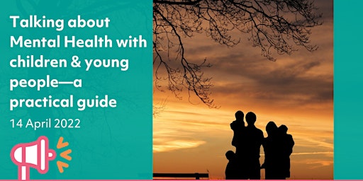 Imagem principal de Talking about Mental Health with children & young people—a practical guide