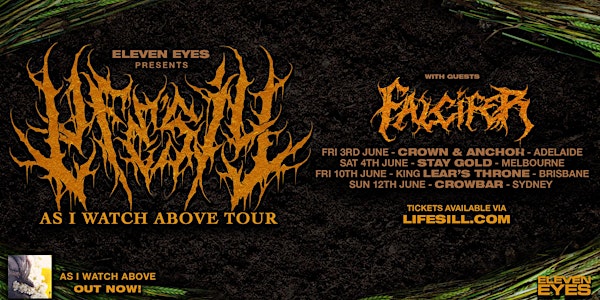 Life's Ill 'As I Watch Above' Tour w/ Falcifer | Brisbane