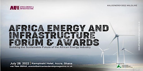 AFRICA ENERGY AND INFRASTRUCTURE FORUM & AWARD, ACCRA-GHANA 2022 tickets
