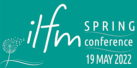 ILFM Virtual Spring Conference 2022