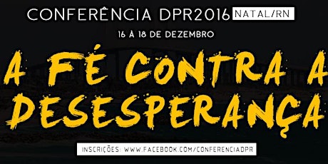 Imagem principal do evento Conferência DPR2016 - Natal/RN