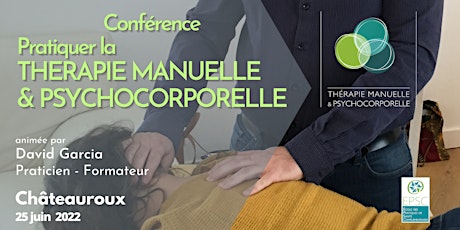 Image principale de Conférence "La Thérapie Manuelle et Psychocorporelle"