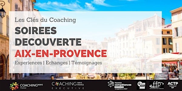 08/06/22 - Soirée découverte "les clés du coaching" à Aix-en-Provence