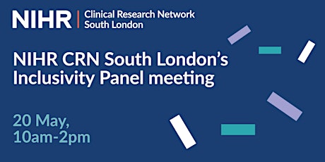 NIHR CRN South London's Inclusivity Panel meeting tickets