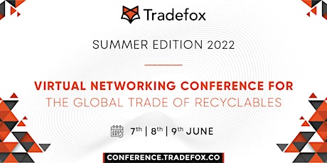 TRADEFOX VIRTUAL NETWORKING CONFERENCE  - 7th | 8th | 9th | June 2022 tickets