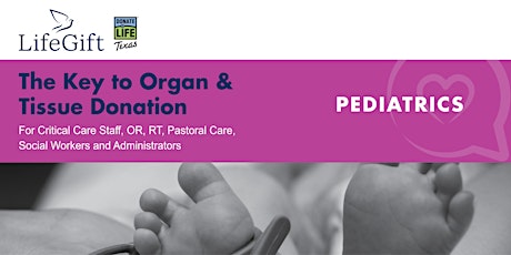 The Key to Organ & Tissue Donation: Pediatrics tickets
